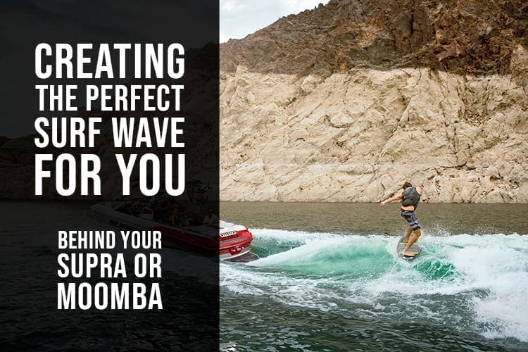 Setting Up Your Modern Supra or Moomba Surf Wakes